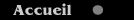 Accueil